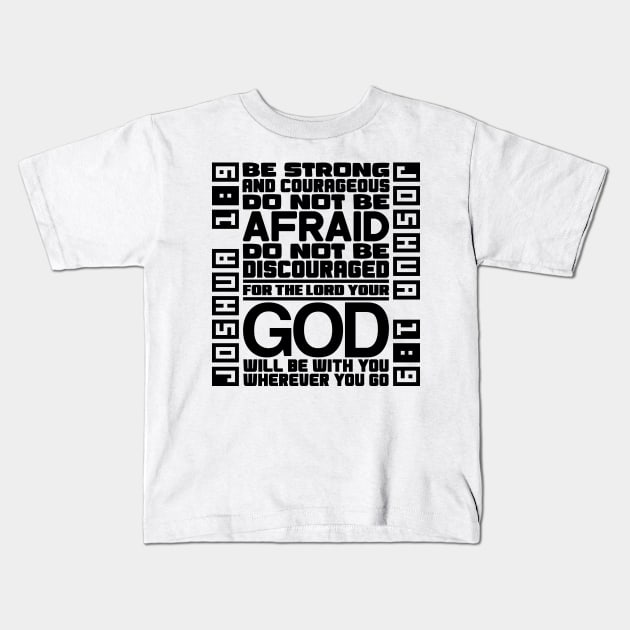 Joshua 1:9 Kids T-Shirt by colorsplash